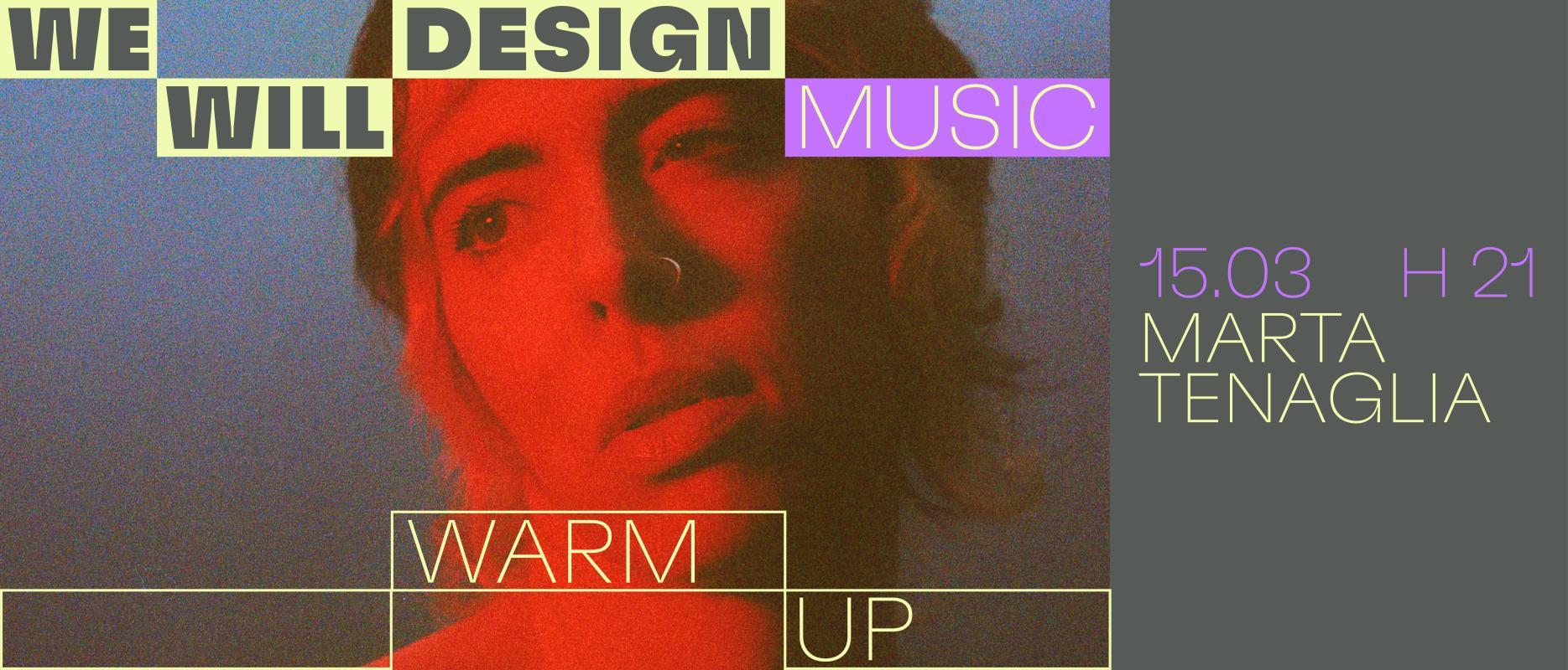 We Will Design Music - Warm Up | Marta Tenaglia