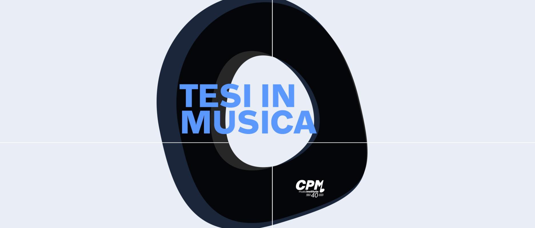 CPM | Tesi in Musica